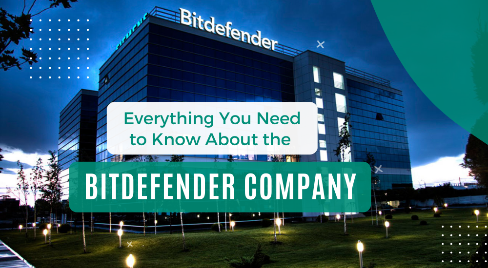 Know About the Bitdefender Company