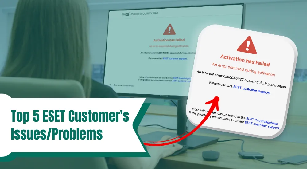 Top 5 ESET Customer's Issues/Problems