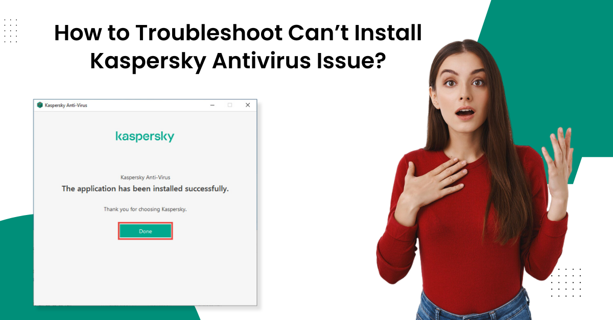 how-to-fix-can't-install-kaspersky-antivirus-issue