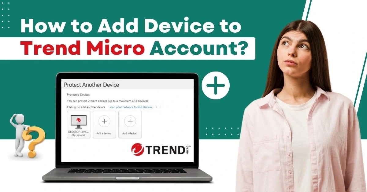 How to Add Device to Trend Micro Account