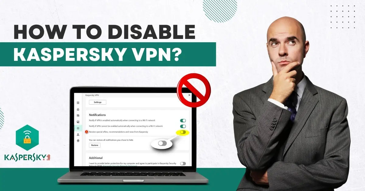 Disable Kaspersky VPN